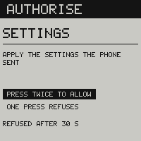 The authorisation prompt: AUTHORISE, SETTINGS, apply the settings the phone sent, PRESS TWICE TO ALLOW over ONE PRESS REFUSES, refused after 30 s